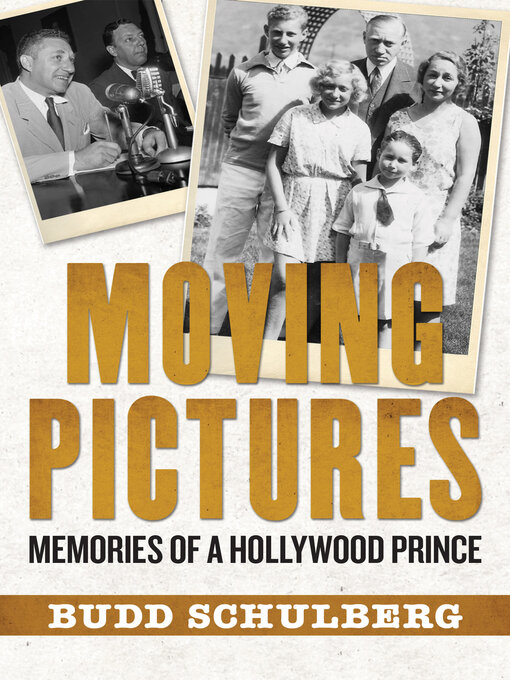 Title details for Moving Pictures by Budd Schulberg - Available